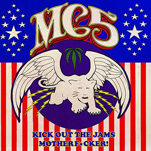 the album cover for Mc5 - Kick Out the Jams Motherf*Cker!