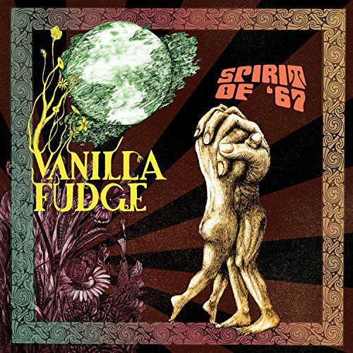 the album cover for Vanilla Fudge - Spirit of 67
