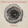 the album cover for Ewert and the Two Dragons - Circles