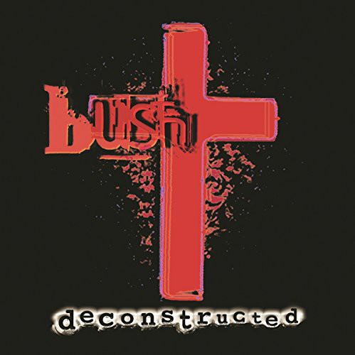 the album cover for Bush - Deconstructed (Red Vinyl) (Hol) [Colored Vinyl]
