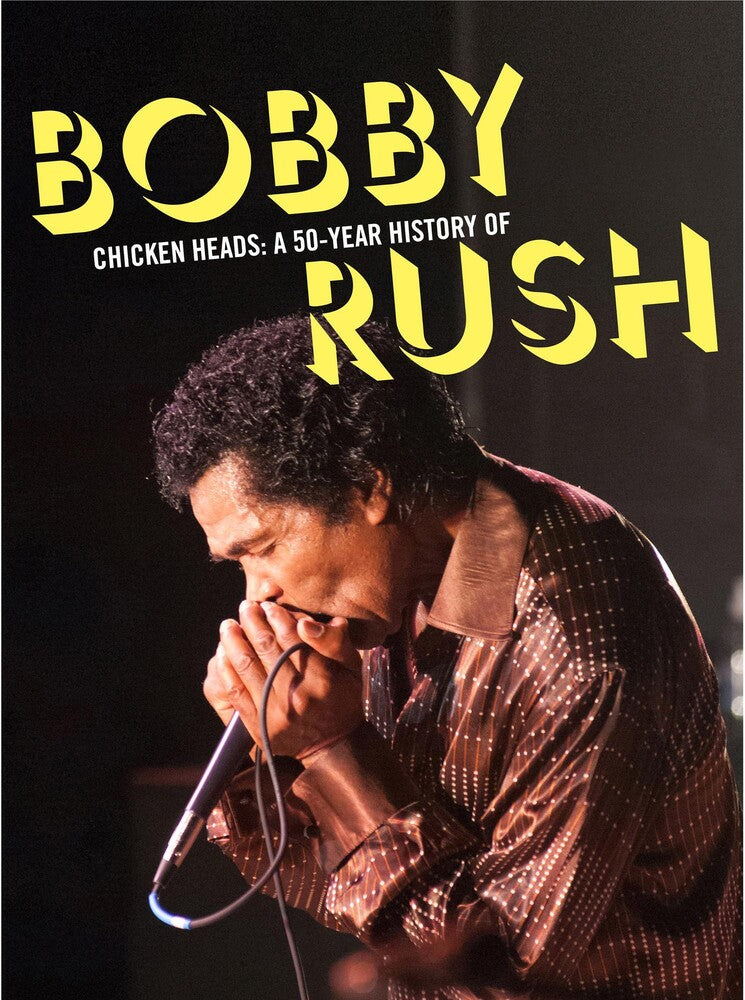 the album cover for Bobby Rush - Chicken Heads: A 50 Year History Of Bobby Rush [4CD]