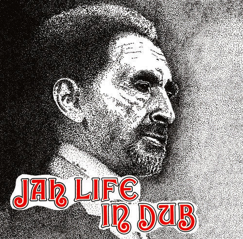 the album cover for Jah Life - Jah Life in Dub