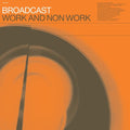 the album cover for Broadcast - Work & Non-Work