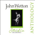 the album cover for John Wetton - Studio Recordings Anthology