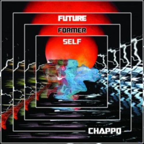 the album cover for Chappo - Future Former Self