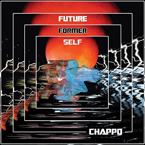 the album cover for Chappo - Future Former Self [Vinyl]