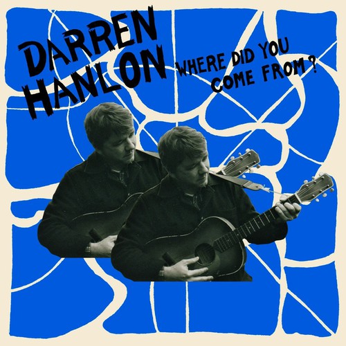 the album cover for Darren Hanlon - Where Did You Come From [Vinyl]