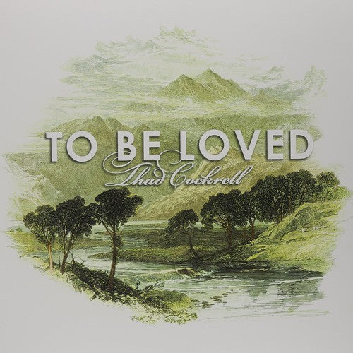 the album cover for Thad Cockrell - To Be Loved [Vinyl]