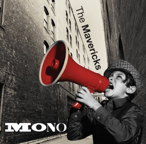 the album cover for The Mavericks - Mono [Vinyl]
