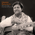 the album cover for Debashish Bhattacharya - Slide-Guitar Ragas from Dusk Till Dawn