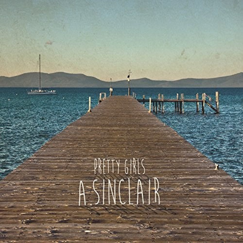 the album cover for A. Sinclair - Pretty Girls