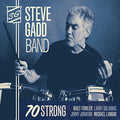 the album cover for Steve Gadd Band - 70 Strong