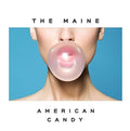 the album cover for The Maine - American Candy