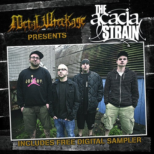 the album cover for The Acacia Strain - Metal Wreckage Presents the Acacia Strain