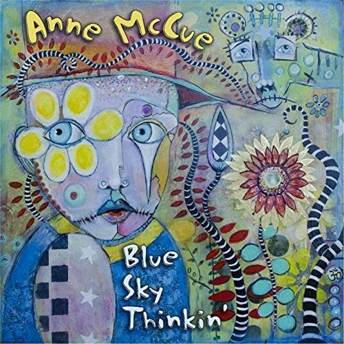 the album cover for Anne Mccue - Blue Sky Thinkin