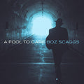 the album cover for Boz Scaggs - A Fool To Care [Vinyl]