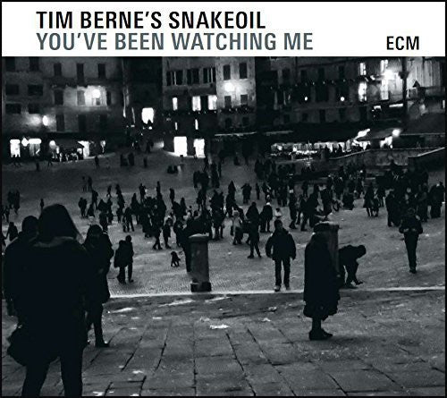 the album cover for Tim Berne's Snakeoil - You've Been Watching Me