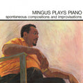 the album cover for Charles Mingus - Mingus Plays Piano [Limited Edition Vinyl]