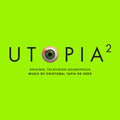 the album cover for Cristobal Tapia De Veer - Utopia 2 (Original Television Soundtrack)
