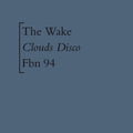 the album cover for Wake - Clouds Disco