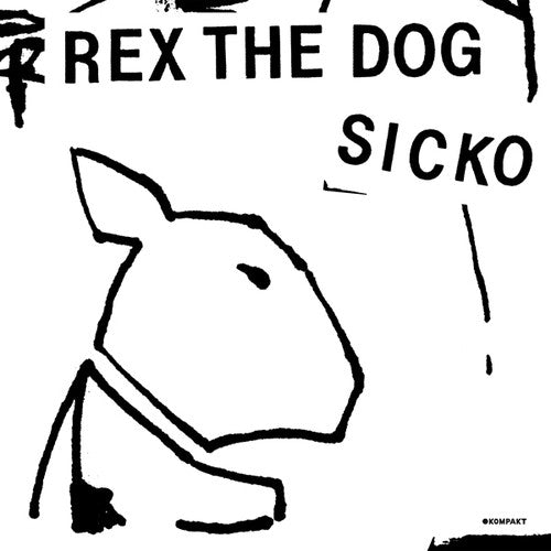 the album cover for Rex The Dog - Sicko