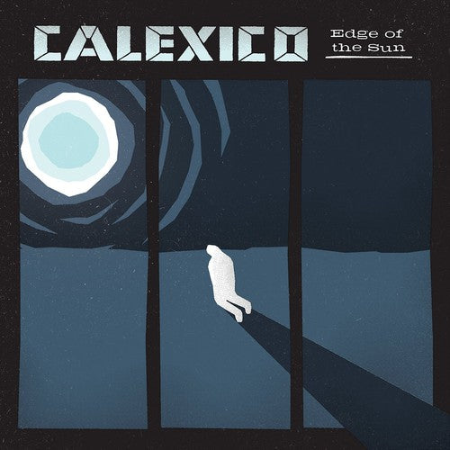 the album cover for Calexico - Edge Of The Sun: Deluxe Edition [Import]