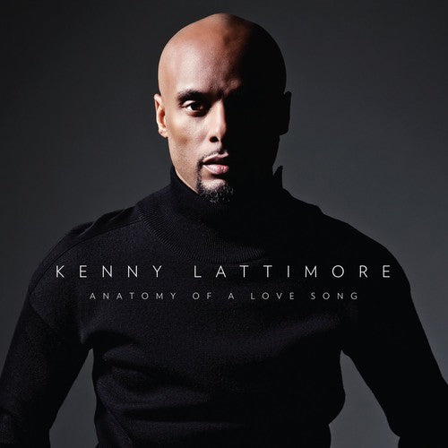 the album cover for Kenny Lattimore - Anatomy Of a Love Song
