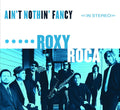 the album cover for ROXY ROCA - Ain't Nothin Fancy [Digipak]