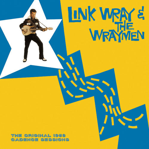 the album cover for Link Wray & The Wraymen - Original 1958 Cadence Sessions