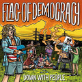 the album cover for Flag Of Democracy - Down With People [Limited Edition] (Ylw)