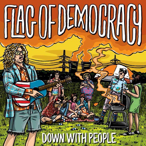 the album cover for Flag Of Democracy - Down With People [Limited Edition]