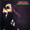the album cover for John Cale - Slow Dazzle