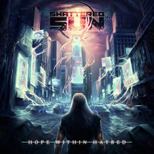 the album cover for Shattered Sun - Hope Within Hatred