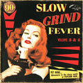 the album cover for Slow Grind Fever Volume 3 & 4 / Var - Slow Grind Fever Volume 3 & 4 / Var