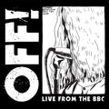 the album cover for OFF! - Live from the BBC