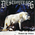 the album cover for Destroyer 666 - Unchain the Wolves
