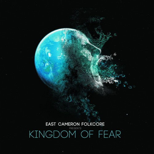 the album cover for East Cameron Folkcore - Kingdom Of Fear [Vinyl]
