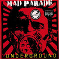 the album cover for Mad Parade - Underground