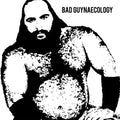 the album cover for Bad Guys - Bad Guynaecology