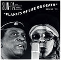 the album cover for Sun Ra - Planets Of Life Or Death: Amiens 73 [With Booklet] [Digipak]