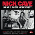 the album cover for Nick Cave Heard Them Here First / Various Uk - Nick Cave Heard Them Here First / Various (Uk)