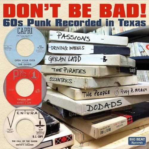 the album cover for Dont Be Bad 60s Punk Recorded In Texas / Various - Don't Be Bad 60s Punk Recorded in Texas