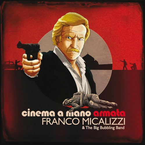 the album cover for Franco Micalizzi & Big Bubbling Band - Cinema a Mano Armata