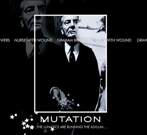the album cover for Nurse With Wound / Graham Bowers - Mutation the Lunatics Are Running the Asylum