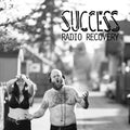 the album cover for Success - Radio Recovery