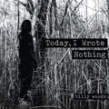 the album cover for Billy Woods - Today I Wrote Nothing