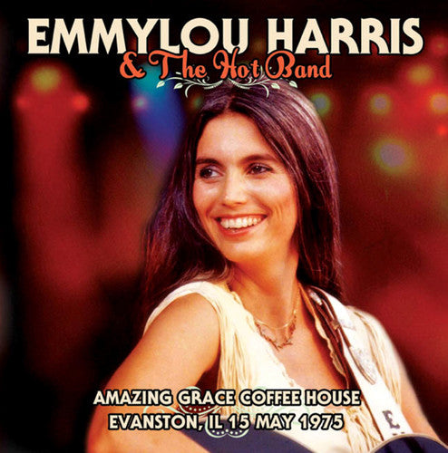 the album cover for Emmylou Harris - Amazing Grace Coffee House Evanston Il 15 May 1975