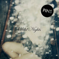 the album cover for Pins - Wild Nights [Vinyl]