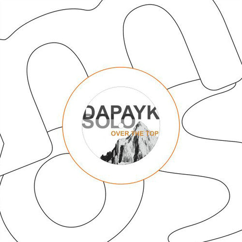 the album cover for Dapayk Solo - Over the Top