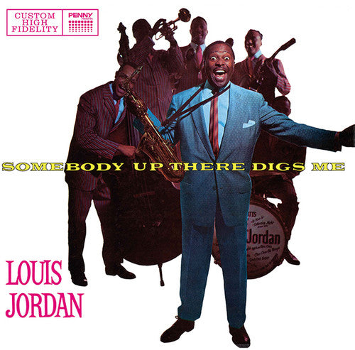 the album cover for Louis Jordan - Somebody Up There Digs Me